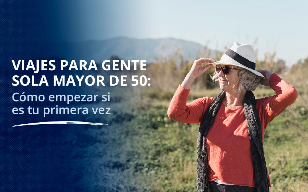 Viajes para gente sola mayor de 50