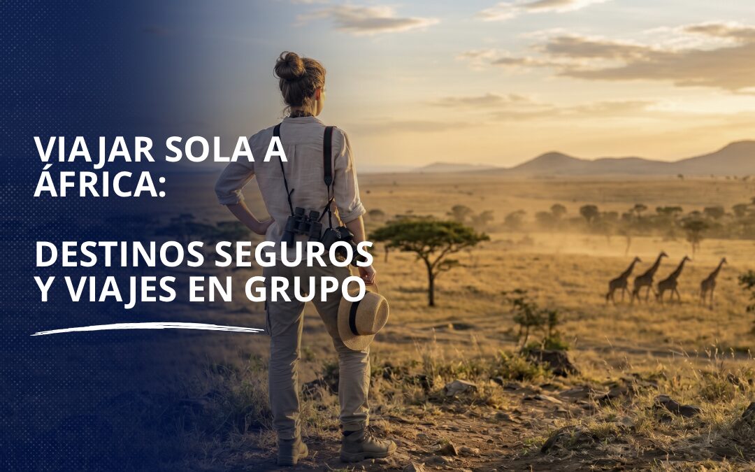 Viajar sola a África_ destinos seguros y viajes en grupo